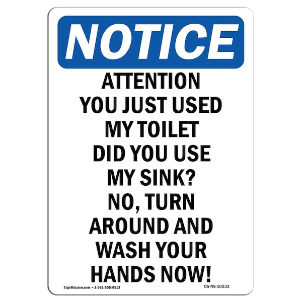 Safety Sign, OSHA Notice, 5" Height, Attention You Just Used My Toilet Sign, Portrait, 10PK